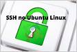 Como Configurar e Utilizar SSH no Ubuntu com WSL2 no Window